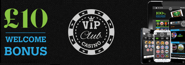 VIP Club Casino – £10 Free