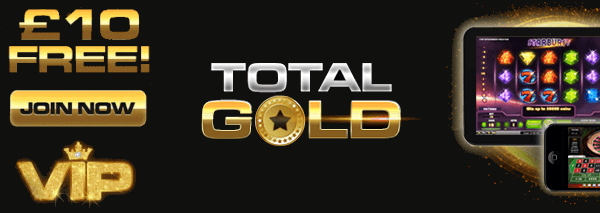 Total Gold – £10 Free